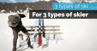3 TYPES OF SKI FOR 3 TYPES OF SKIER